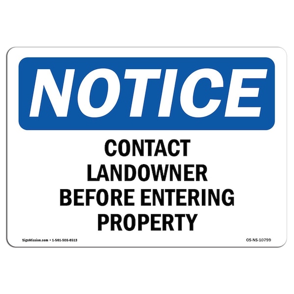 Signmission OSHA Notice Sign, 7" Height, 10" Width, Contact Landowner Before Entering Property Sign, Landscape OS-NS-D-710-L-10799 - main